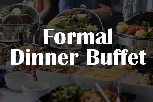 Formal Dinner Buffet